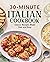 30-Minute Italian Cookbook by Francesca Montillo