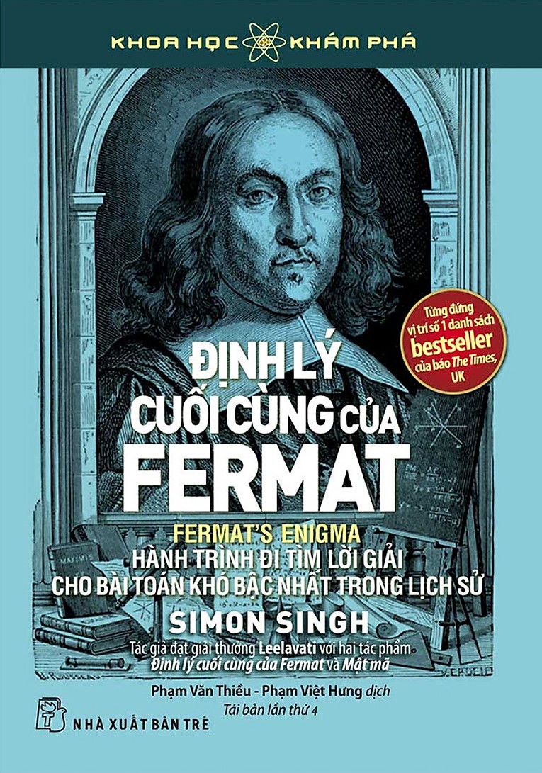 Định lý cuối cùng của Fermat : hành trình đi tìm lời giải cho bài toán khó bậc nhất trong lịch sử
