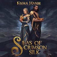 Seas Of Crimson Silk Burning Empire 1 By Emma Hamm