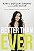 Better Than Ever by April Osteen Simons