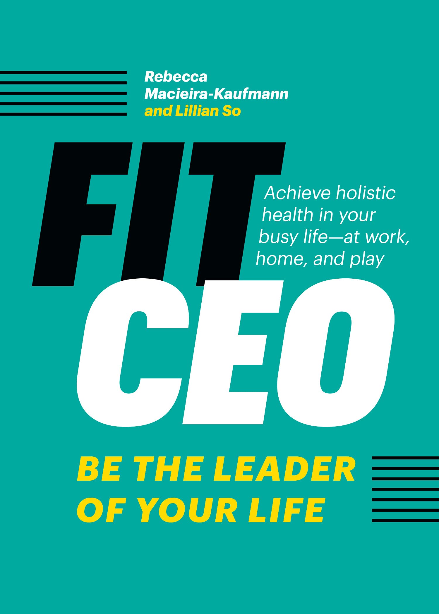 FitCEO: Be the Leader of Your Life (Kindle Edition)