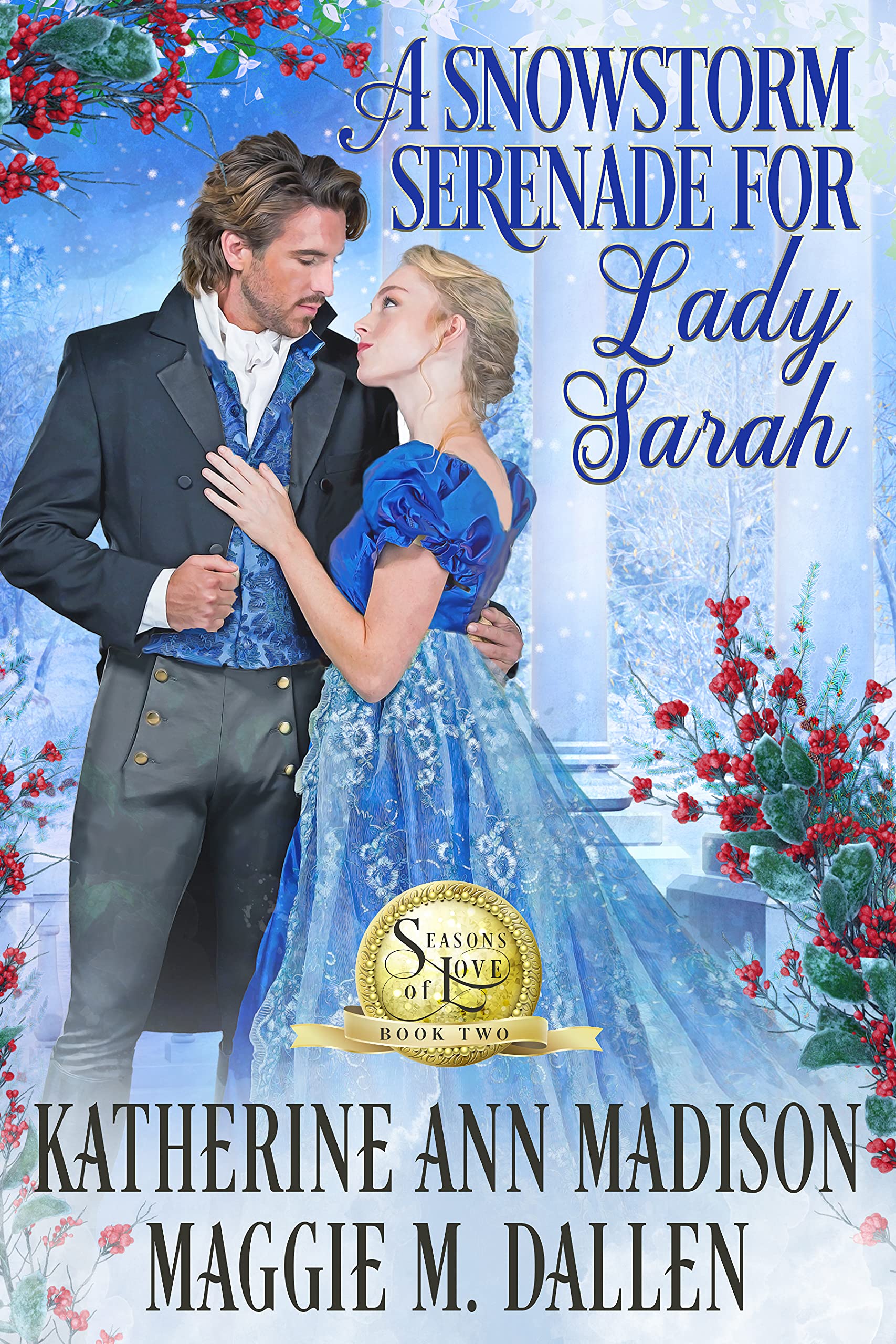 A Snowstorm Serenade for Lady Sarah (Seasons of Love, #2)