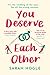You Deserve Each Other