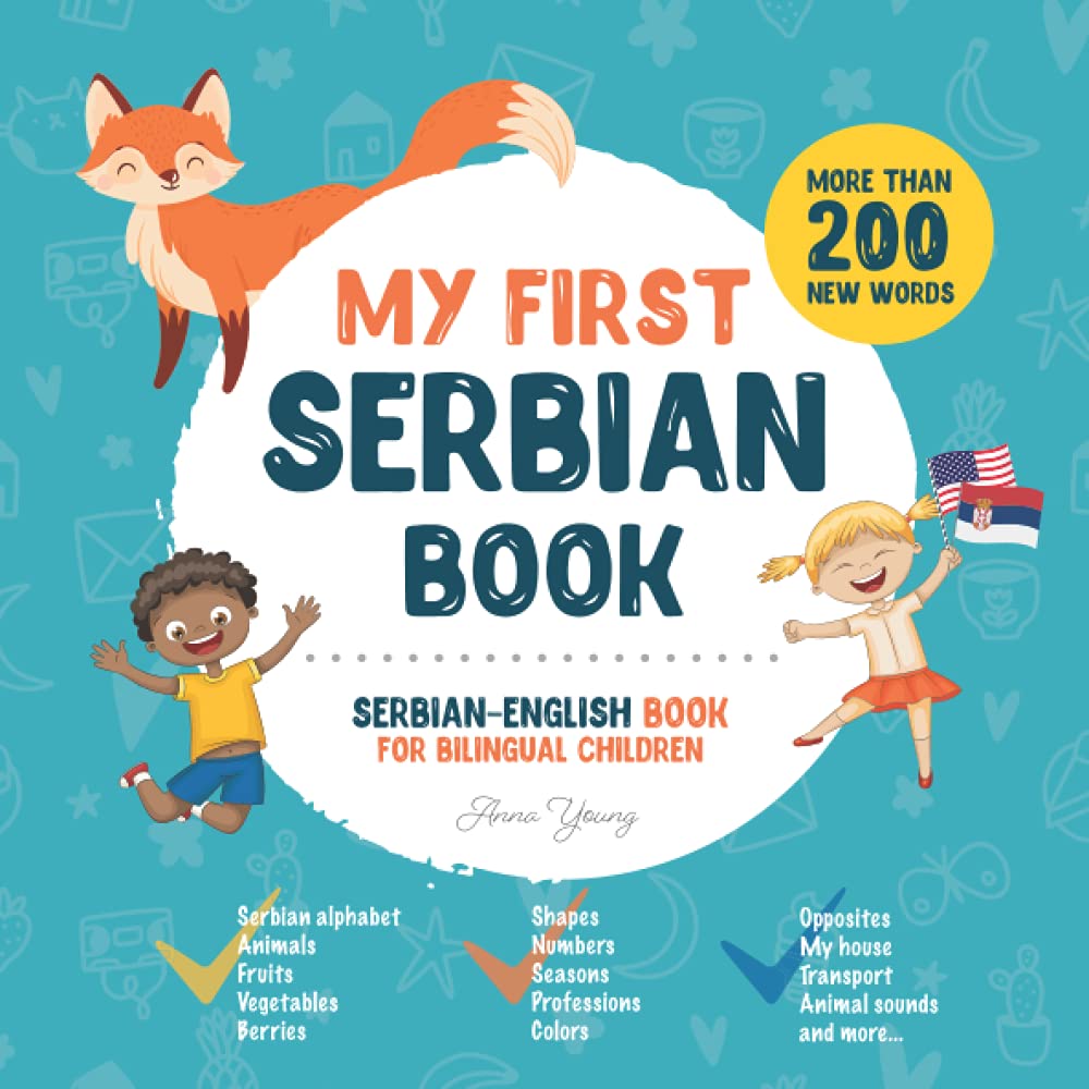 My First Serbian Book. Serbian-English Book for Bilingual Children: Serbian-English children's book with illustrations for kids. A great educational ... Books for Bilingual Children) (Paperback)