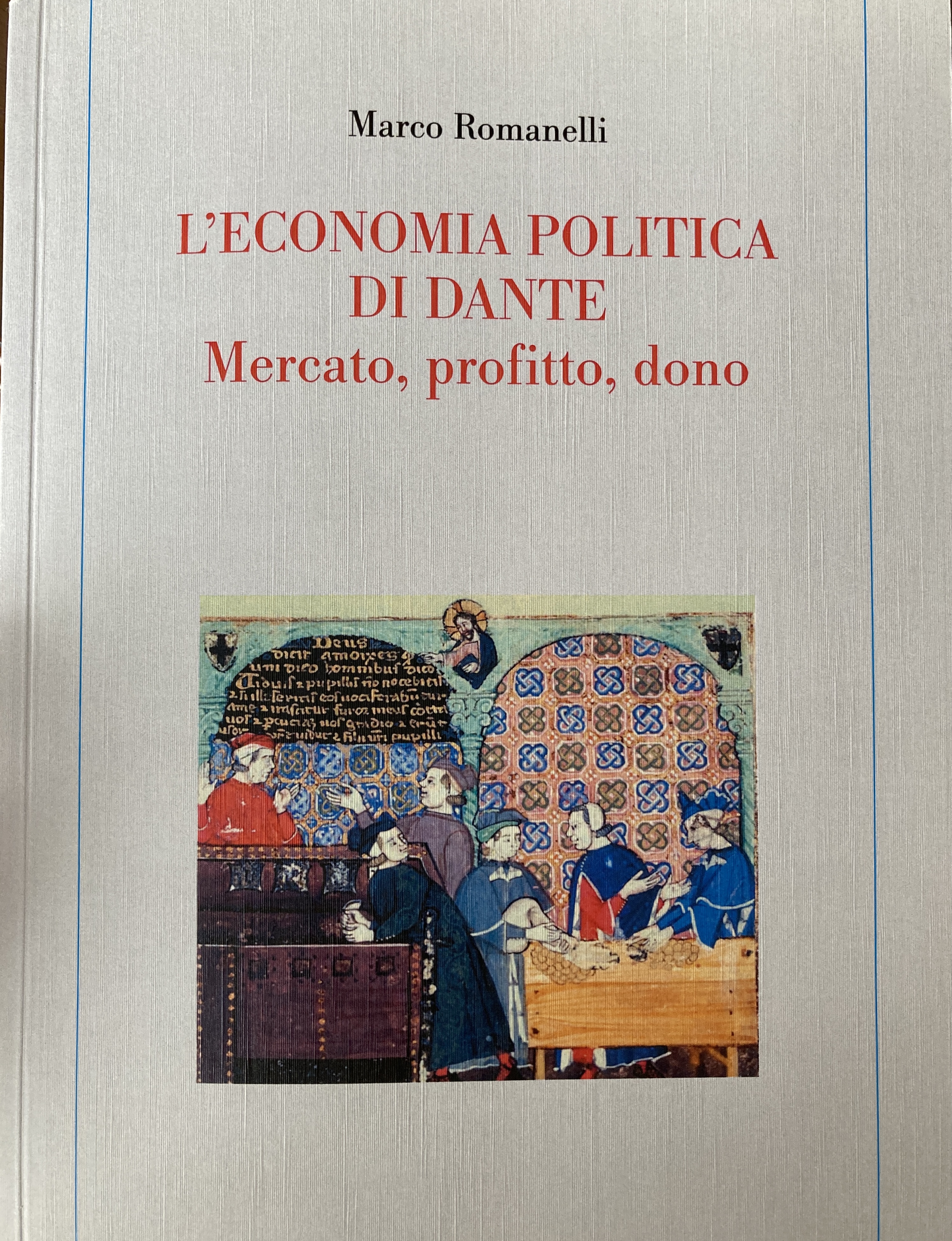 L'economia politica di Dante. Mercato, profitto, dono (Paperback)