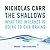 The Shallows: What the Internet Is Doing to Our Brains