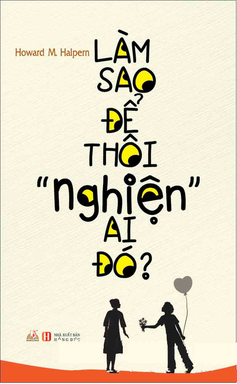 Làm sao để thôi "nghiện" ai đó? (How to break your addiction to a person?)