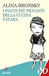 I piatti più piccanti della cucina tatara by Alina Bronsky