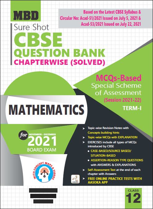 MBD SURE SHOT QUESTION BANK MATHEMATICS CLASS 12 (E) TERM-1 (NOV-DEC 2021)