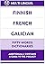 Finnish‚ French‚ Galician Fifty-Words Dictionaries by Multi Linguis