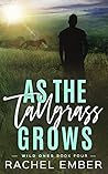 As the Tallgrass ...