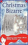Christmas Bizarre by Veronica Cline Barton