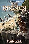 The Invasion (Tower of Power, #6)