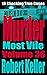 Murder Most Vile Volume 36: 18 Shocking True Crime Cases of Murder and Mayhem