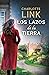 Los lazos de la tierra by Charlotte Link