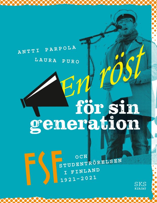 En röst för sin generation — FSF och studentrörelsen i Finland 1921-2021