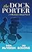 The Dockporter: A Mackinac Island Novel (Mackinac Island Series)