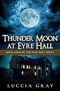 Thunder Moon at Eyre Hall