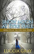 Snow Moon at Eyre Hall