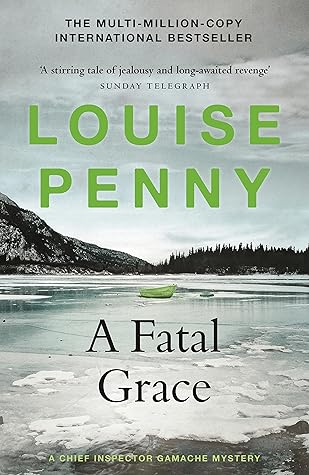 A Fatal Grace (Chief Inspector Gamache #2)