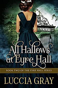 All Hallows at Eyre Hall (The Eyre Hall Series, #2)