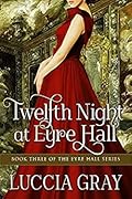 Twelfth Night at Eyre Hall