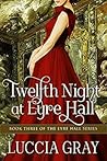 Twelfth Night at Eyre Hall (The Eyre Hall Series, #3)