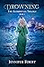 Drowning (The Elementals Tr...