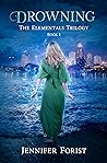 Drowning (The Elementals Trilogy, #1) Drowning (The Elementals Trilogy, #1)