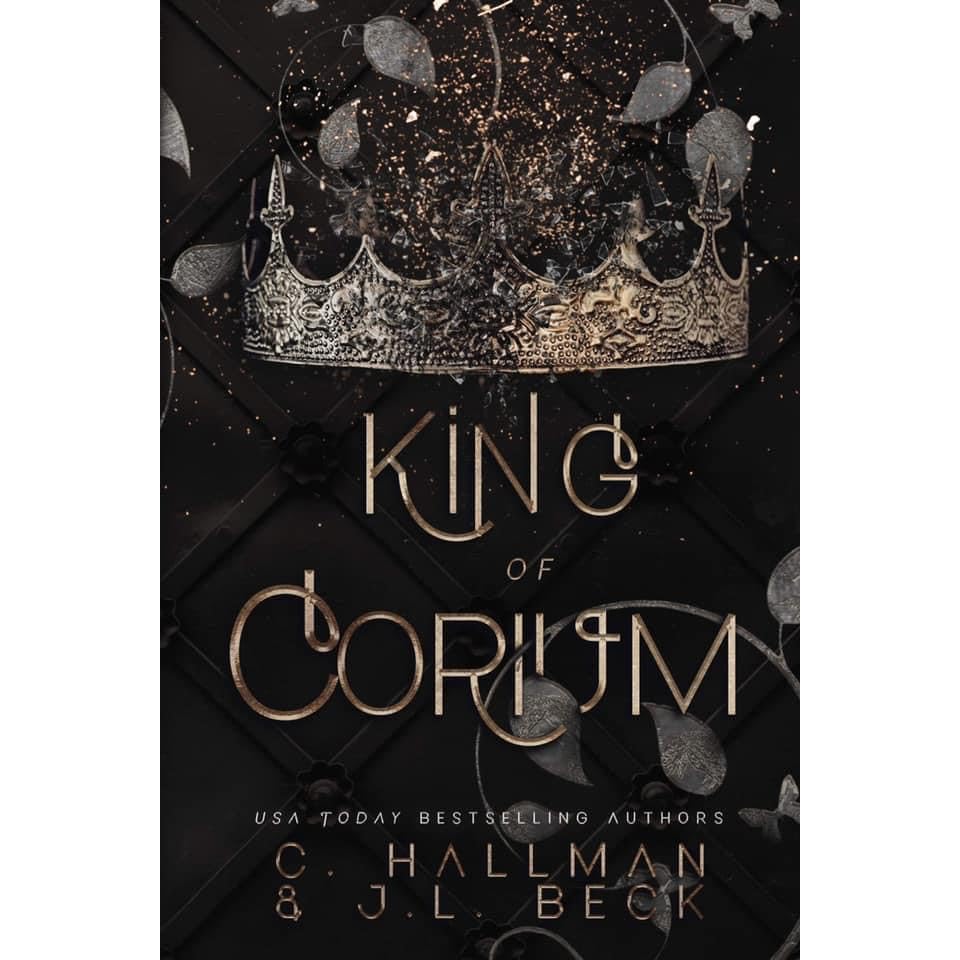King of Corium (Corium University Trilogy, #1) by C. Hallman
