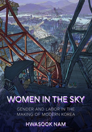 Women in the Sky: Gender and Labor in the Making of Modern Korea (ebook)