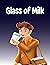 Story Of About Glass of Mil...