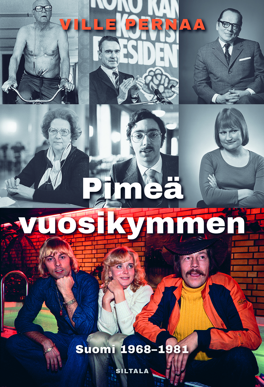 Pimeä vuosikymmen – Suomi 1968–1981 (Hardcover)