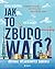 Jak to zbudować? Historie wyjątkowych budowli