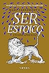 Ser Estoico: Eter...