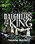 Daughters of the King by Natasha Metzler