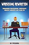 Wrestling Rewritt...