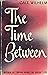 The Time Between