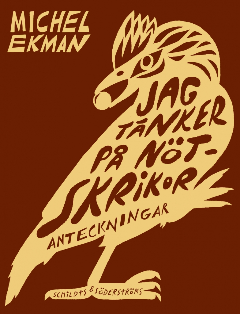 Jag tänker på nötskrikor – Anteckningar
