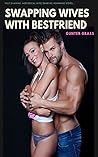 Swapping Wives With Bestfriend: Taking My Wife's Friend, Friend Sharing Romance, MILF sharing, Historical Wife Sharing Romance Novel...