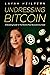Undressing Bitcoin by Layah Heilpern