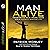 Man Alive: Transforming a Man's Seven Primal Needs Into a Powerful Spiritual Life