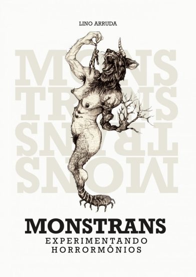 Monstrans: experimentando horrormônios