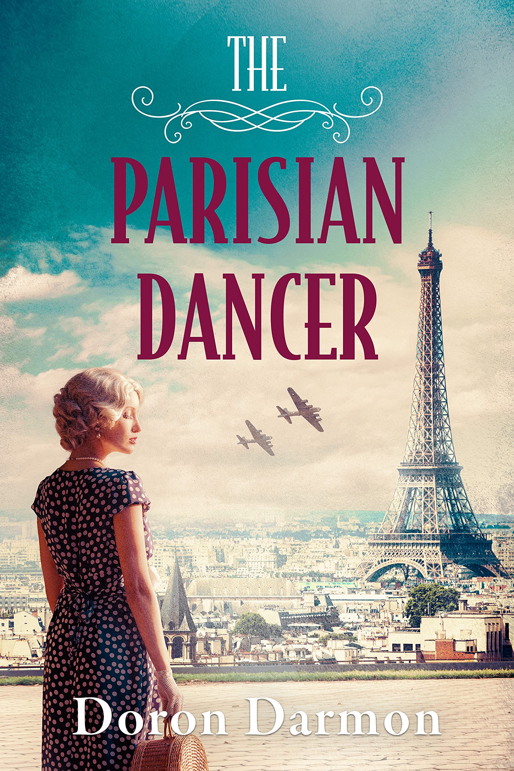 The Parisian Dancer (World War II Brave Women Fiction)