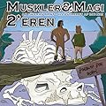 Muskler & Magi 2'eren