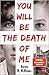 You'll Be the Death of Me by Karen M. McManus