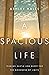 A Spacious Life by Ashley Hales