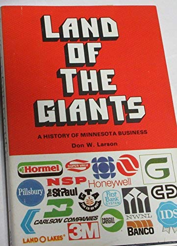 Land of the Giants : A History of Minnesota Business (Hardcover)