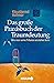 Das große Praxisbuch der Traumdeutung: Wie man seine Träume verstehen lernt