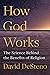 How God Works by David  DeSteno